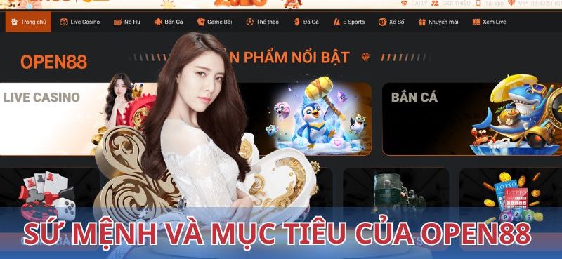 Sứ mệnh và mục tiêu của OPEN88